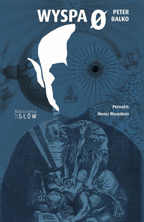 Tytuł: Wyspa Ø
Autor: Peter Balko
Wydawnictwo: Biblioteka Słów
Formaty: EPUB, PDF, MOBI
