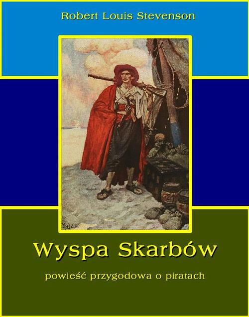 Tytuł: Wyspa skarbów. Powieść przygodowa o piratach
Autor: Robert Louis Stevenson
Wydawnictwo: Armoryka
Formaty: EPUB, MOBI