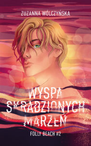Tytuł: Wyspa Skradzionych Marzeń
Autor: Zuzanna Wólczyńska
Wydawnictwo: Jaguar
Formaty: EPUB, MOBI
