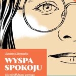Tytuł: Wyspa Spokoju
Autor: Zuzanna Ziomecka
Wydawnictwo: Wydawnictwo Krytyki Politycznej
Formaty: EPUB, MOBI