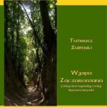 Tytuł: Wyspa zaczarowana. Celtyckie podania i mity dawnej Irlandii
Autor: Tadeusz Zubiński
Wydawnictwo: Księgarnia literacka im. Sióstr Chodakowskich
Formaty: MOBI, EPUB