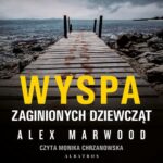 Tytuł: Wyspa zaginionych dziewcząt
Autor: Alex Marwood
Wydawnictwo: Albatros
Formaty: MP3