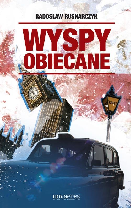 Tytuł: Wyspy obiecane
Autor: Radosław Rusnarczyk
Wydawnictwo: Novae Res
Formaty: EPUB, MOBI