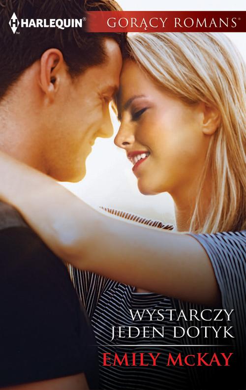 Tytuł: Wystarczy jeden dotyk
Autor: Emily McKay
Wydawnictwo: Harlequin
Formaty: EPUB, MOBI