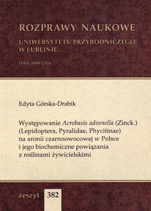 Tytuł: Występowanie Acrobasis advenella (Zinck.) (Lepidoptera, Pyralidae, Phycitinae) na aronii czarnoowocowej w Polsce i jego biochemiczne powiązania z roślinami żywicielskimi
Autor: Edyta Górska-Drabik
Wydawnictwo: Uniwersytet Przyrodniczy w Lublinie
Formaty: PDF