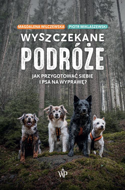 Wyszczekane podróże. Jak przygotować siebie i psa na wyprawę — okładka e-booka