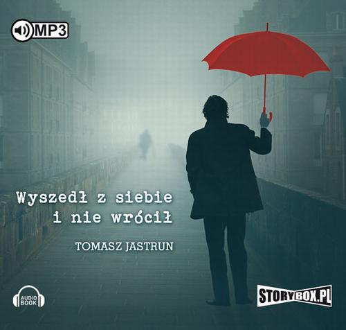 Tytuł: Wyszedł z siebie i nie wrócił
Autor: Tomasz Jastrun
Wydawnictwo: Storybox
Formaty: MP3