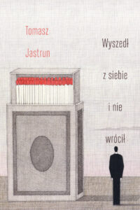 Tytuł: Wyszedł z siebie i nie wrócił
Autor: Tomasz Jastrun
Wydawnictwo: Wydawnictwo Czarna Owca
Formaty: EPUB, MOBI