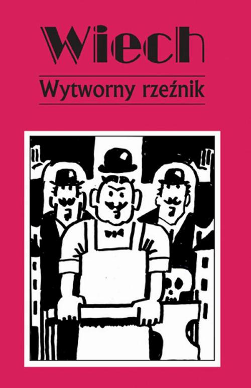 Tytuł: Wytworny rzeźnik
Autor: Stefan Wiechecki "Wiech"
Wydawnictwo: Vis-a-vis Etiuda
Formaty: EPUB, MOBI, PDF