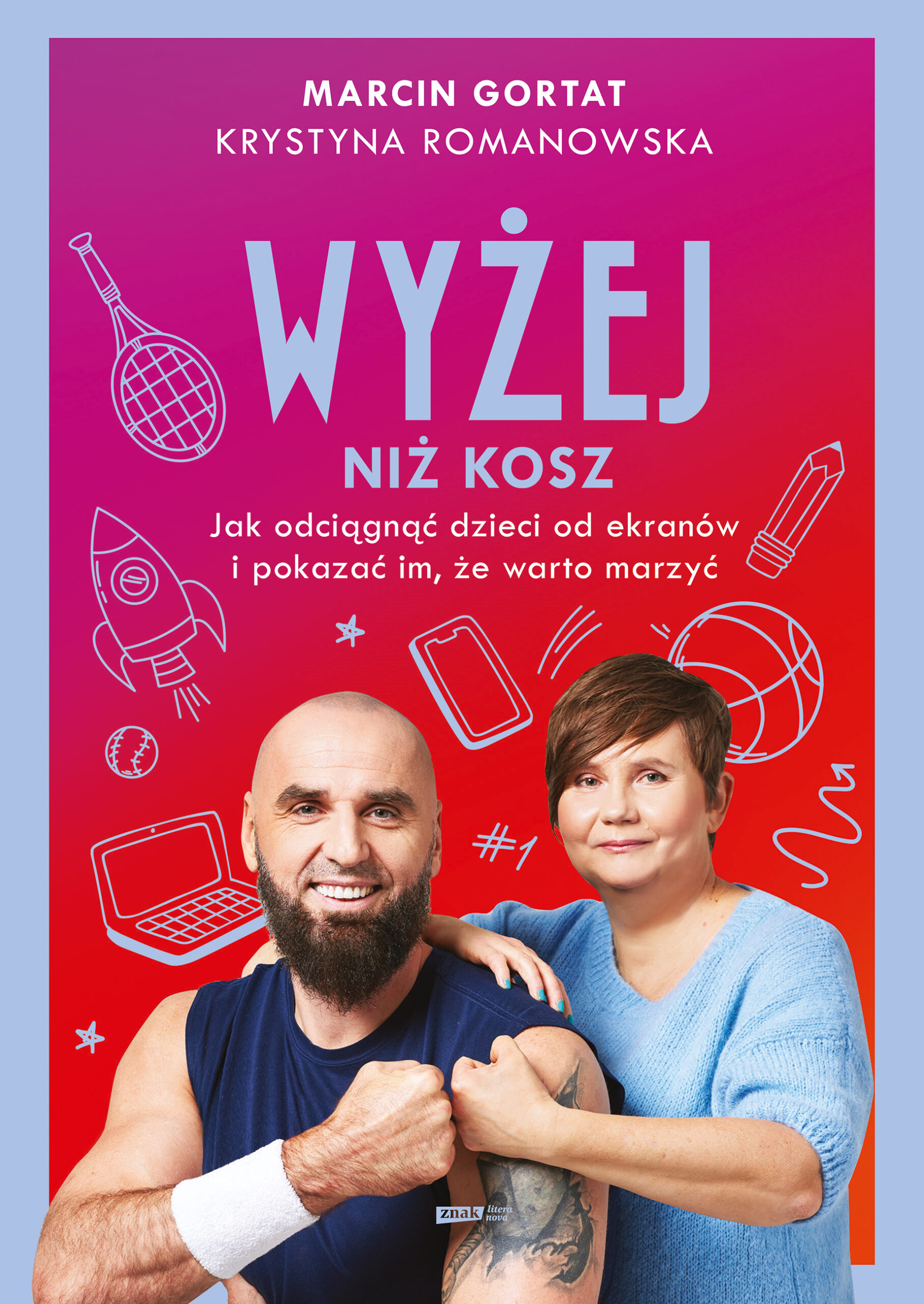 Wyżej niż kosz. Jak wyciągnąć dzieci sprzed ekranów i pokazać im, że warto marzyć — okładka e-booka