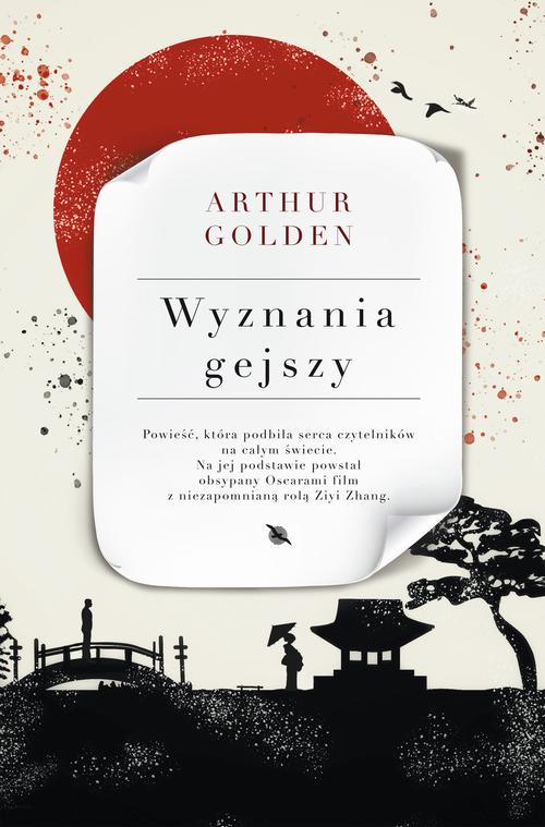 Tytuł: WYZNANIA GEJSZY
Autor: Arthur Golden
Wydawnictwo: Albatros
Formaty: MOBI, EPUB