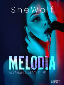 Tytuł: Wyznania uległej #1: Melodia – seria erotyczna BDSM (#1)
Autor: SheWolf
Wydawnictwo: LUST
Formaty: EPUB, MOBI