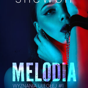 Tytuł: Wyznania uległej #1: Melodia – seria erotyczna BDSM (#1)
Autor: SheWolf
Wydawnictwo: LUST
Formaty: EPUB, MOBI