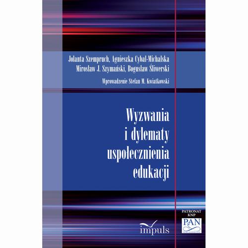 Tytuł: Wyzwania i dylematy uspołecznienia edukacji
Autor: Bogusław Śliwerski, Jolanta Szempruch, Agnieszka Cybal-Michalska, Mirosław J. Szymańki
Wydawnictwo: Impuls
Formaty: PDF