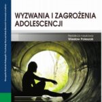 Wyzwania i zagrożenia adolescencji — okładka e-booka