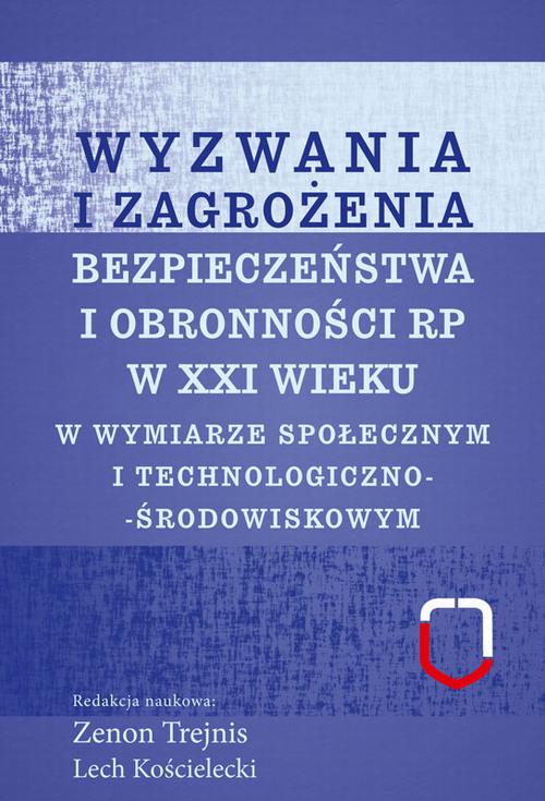 Tytuł: Wyzwania i zagrożenia bezpieczeństwa i obronności RP w XXI wieku
Autor: Zenon Trejnis, Lech Kościelecki
Wydawnictwo: Aspra
Formaty: PDF