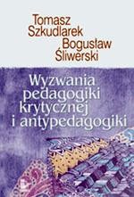 Tytuł: Wyzwania pedagogiki krytycznej i antypedagogiki
Autor: Bogusław Śliwerski, Tomasz Szkudlarek
Wydawnictwo: Impuls
Formaty: PDF