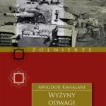 Tytuł: Wyżyny odwagi
Autor: Awigdor Kahalani
Wydawnictwo: Tetragon
Formaty: MOBI, EPUB