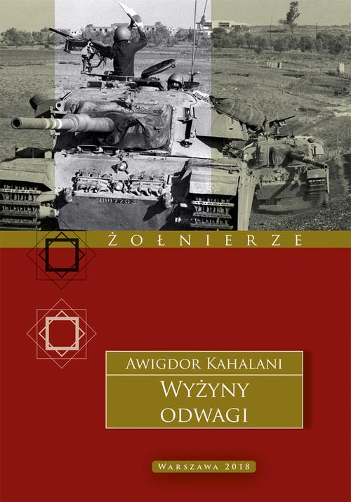 Tytuł: Wyżyny odwagi
Autor: Awigdor Kahalani
Wydawnictwo: Tetragon
Formaty: MOBI, EPUB