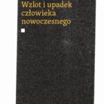 Wzlot i upadek człowieka nowoczesnego — okładka e-booka