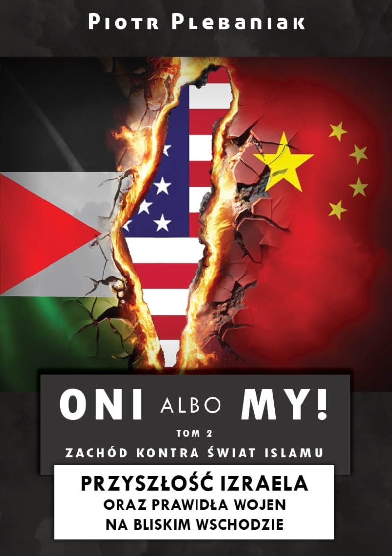 Tytuł: Wzorce (#5). Oni albo my! 2: Izrael i Bliski Wschód. Zachód kontra świat islamu, przyszłość Izraela oraz prawidła wojen na Bliskim Wschodzie
Autor: Piotr Plebaniak
Wydawnictwo: Polskie Towarzystwo Geopolityczne
Formaty: EPUB, MOBI