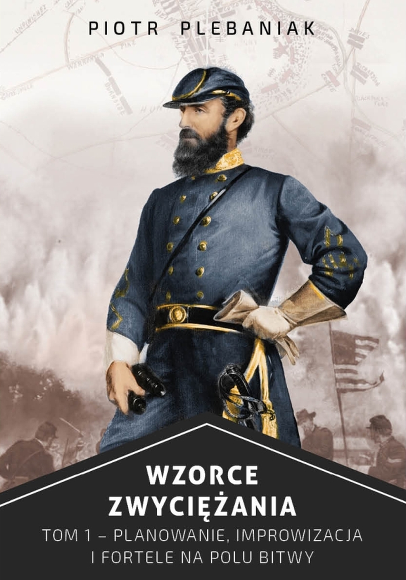 Tytuł: Wzorce zwyciężania. Planowanie, improwizacja i fortele na polu bitwy. Tom I
Autor: Piotr Plebaniak
Wydawnictwo: Wydawnictwo Chiron
Formaty: EPUB, MOBI