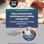 Wzory dokumentów przetargowych według nowego Pzp. Procedura podstawowa i przetarg nieograniczony. Wydanie 2 — okładka e-booka