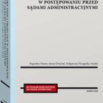 Tytuł: Wzory pism i orzeczeń w postępowaniu przed sądami administracyjnymi
Autor: Bogusław Dauter, Janusz Drachal, Małgorzata Niezgódka-Medek
Wydawnictwo: Wolters Kluwer
Formaty: PDF