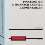 Tytuł: Wzory pism procesowych w sprawach karnych z komentarzem
Autor: Michał Błoński
Wydawnictwo: Wolters Kluwer
Formaty: PDF