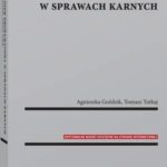 Tytuł: Wzory pism prokuratora w sprawach karnych
Autor: Agnieszka Goździk, Tomasz Tutkaj
Wydawnictwo: Wolters Kluwer
Formaty: PDF