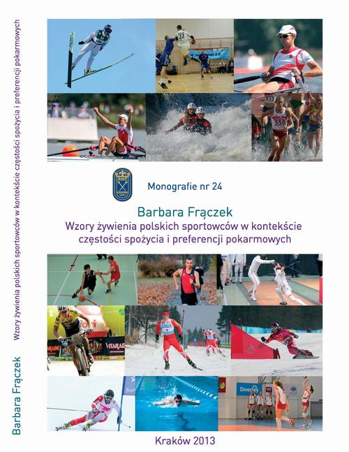 Tytuł: Wzory żywienia polskich sportowców w kontekście częstości spożycia żywności i preferencji pokarmowych
Autor: Frączek Barbara
Wydawnictwo: Akademia Kultury Fizycznej
Formaty: PDF