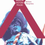 Tytuł: X wieków historii Polski
Autor: Barbara Płoszyńska
Wydawnictwo: Warszawska Firma Wydawnicza
Formaty: EPUB