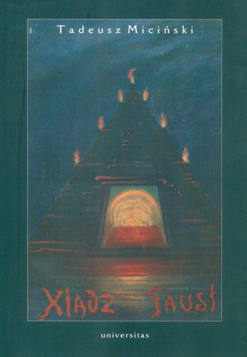 Tytuł: Xiądz Faust
Autor: Tadeusz Miciński
Wydawnictwo: Universitas
Formaty: PDF