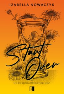 Tytuł: You. Start Over
Autor: Izabella Nowaczyk
Wydawnictwo: Wydawnictwo NieZwykłe
Formaty: EPUB, MOBI