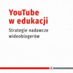 Tytuł: YouTube w edukacji
Autor: Katarzyna Maciejak
Wydawnictwo: Universitas
Formaty: MOBI, PDF, EPUB