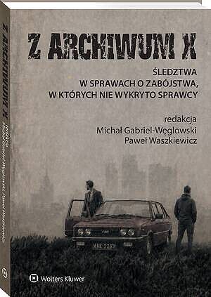 Tytuł: Z ARCHIWUM X. Śledztwa w sprawach o zabójstwa, w których nie wykryto sprawcy
Autor: Michał Gabriel-Węglowski, Paweł Waszkiewicz
Wydawnictwo: Wolters Kluwer
Formaty: PDF
