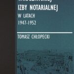 Tytuł: Z dziejów Wrocławskiej Izby Notarialnej w latach 1947-1952
Autor: Tomasz Chłopecki
Wydawnictwo: Wydawnictwo Naukowe E Book
Formaty: PDF