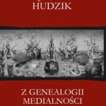 Tytuł: Z genealogii medialności
Autor: Jan Paweł Hudzik
Wydawnictwo: Wydawnictwo Naukowe UMK
Formaty: PDF