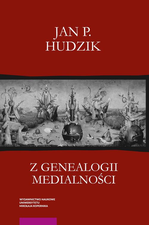 Tytuł: Z genealogii medialności
Autor: Jan Paweł Hudzik
Wydawnictwo: Wydawnictwo Naukowe UMK
Formaty: PDF