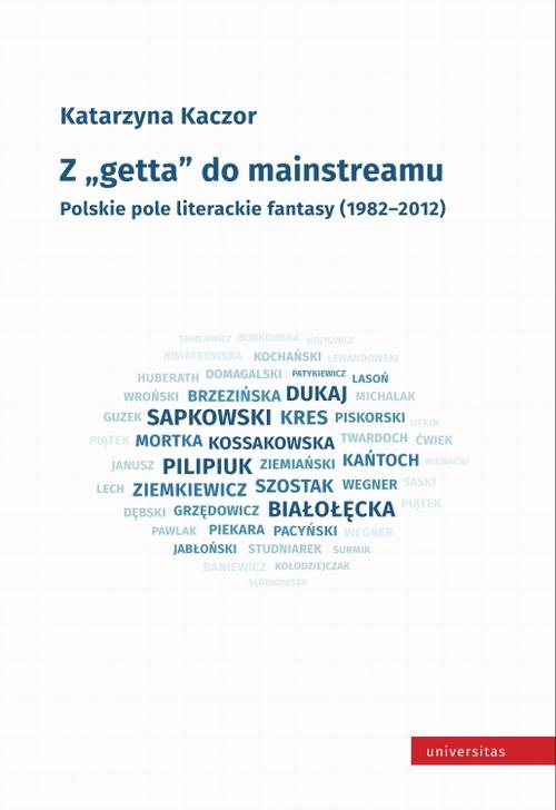 Tytuł: Z getta do mainstreamu.
Autor: Katarzyna Kaczor
Wydawnictwo: Universitas
Formaty: PDF