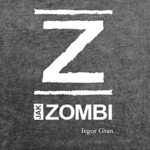 Tytuł: Z jak zombi
Autor: Iegor Gran
Wydawnictwo: Wydawnictwo NOWE
Formaty: EPUB, MOBI