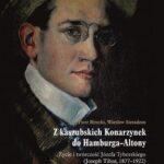 Tytuł: Z kaszubskich Konarzynek do Hamburga-Altony. Życie i twórczość Józefa Tyborskiego (Joseph Tibor, 1877–1922)
Autor: Piotr Birecki, Wiesław Sieradzan
Wydawnictwo: Wydawnictwo Naukowe UMK
Formaty: PDF