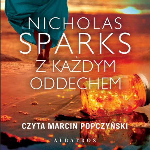 Tytuł: Z każdym oddechem
Autor: Nicholas Sparks
Wydawnictwo: Albatros
Formaty: MP3
