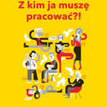 Tytuł: Z kim ja muszę pracować?! Instrukcja obsługi trudnych osobowości
Autor: Per Henrik Stenstrom
Wydawnictwo: Wielka Litera
Formaty: EPUB, MOBI