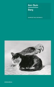 Tytuł: Z Kraju i Ze świata. Berg
Autor: Ann Quin
Wydawnictwo: Wydawnictwo Ossolineum
Formaty: EPUB, MOBI