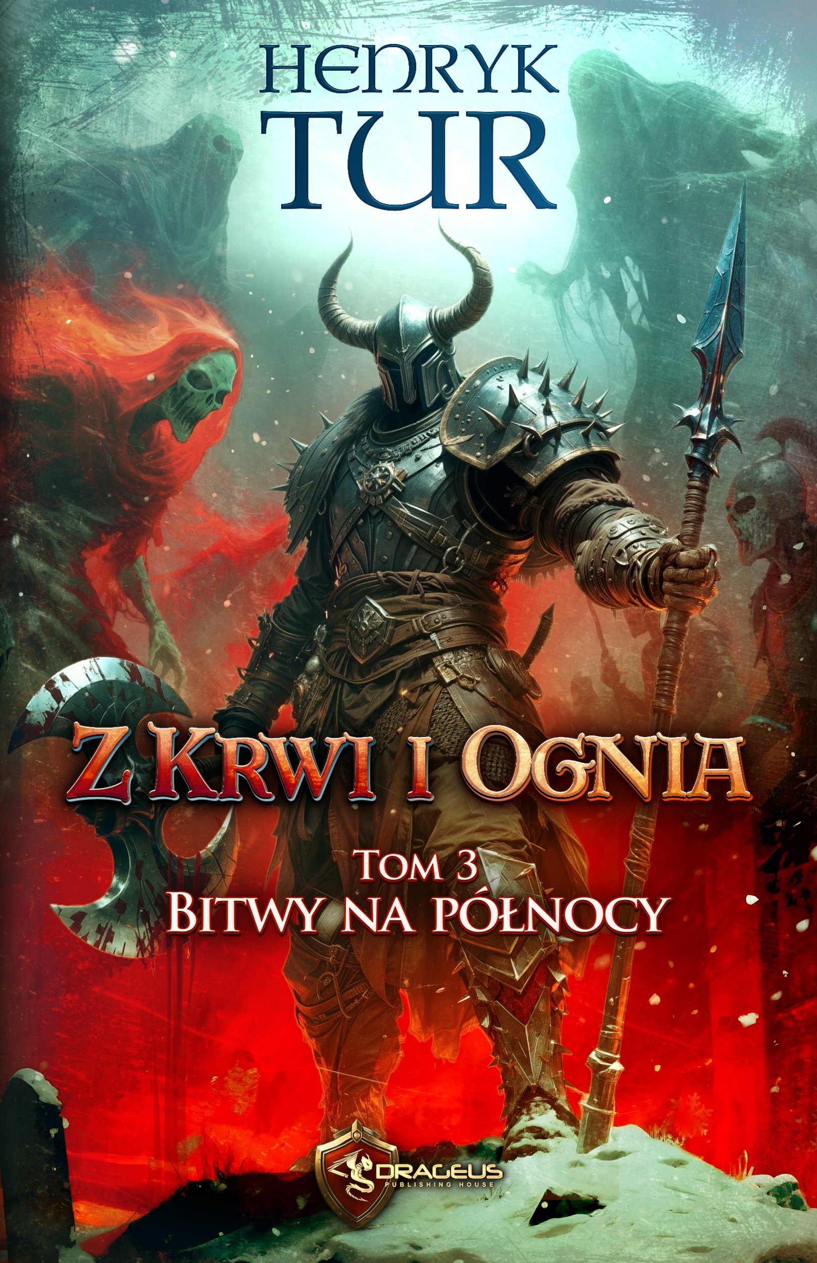 Tytuł: Z Krwi i Ognia. Tom 3. Bitwy na północy
Autor: Henryk Tur
Wydawnictwo: Wydawnictwo Drageus
Formaty: EPUB, MOBI