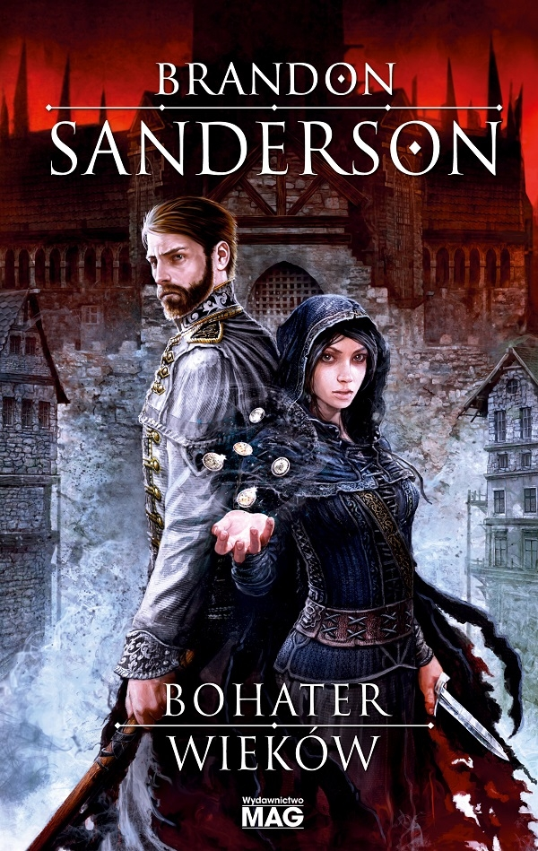 Tytuł: Z mgły zrodzony. (#3). Bohater wieków
Autor: Brandon Sanderson
Wydawnictwo: MAG
Formaty: EPUB, MOBI