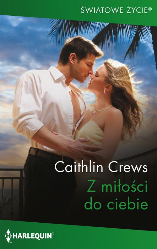 Tytuł: Z miłości do ciebie
Autor: Caitlin Crews
Wydawnictwo: Harlequin
Formaty: EPUB, MOBI