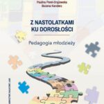 Tytuł: Z nastolatkami ku dorosłości. Pedagogia młodzieży
Autor: Lucyna Myszka-Strychalska, Paulina Peret-Drążewska, Bożena Kanclerz
Wydawnictwo: Uniwersytet im.Adama Mickiewicza w Poznaniu
Formaty: PDF