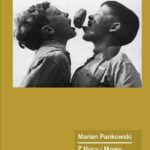 Tytuł: Z Nocy i Mowy. Wybór opowieści
Autor: Marian Pankowski
Wydawnictwo: Ossolineum
Formaty: MOBI, EPUB